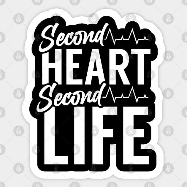 Life Hearts Second Heart Transplant Transplantation Sticker by dr3shirts